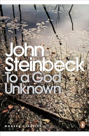 To a God Unknown (1934), John Steinbeck
