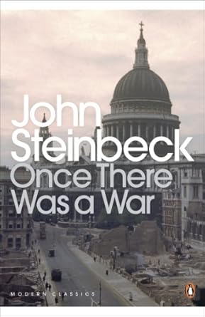 Once There Was A War (1958), John Steinbeck